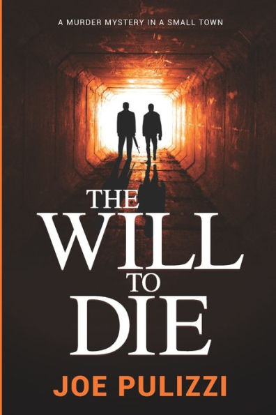 The Will to Die: A Novel of Suspense (Murder in a Small Town), a Thriller