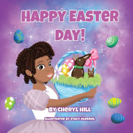Title: Happy Easter Day!, Author: Cheryl E. Hill