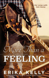 Title: More Than a Feeling, Author: Erika Kelly