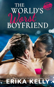 Title: The World's Worst Boyfriend, Author: Erika Kelly