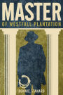 Master of Westfall Plantation