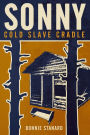Sonny, Cold Slave Cradle