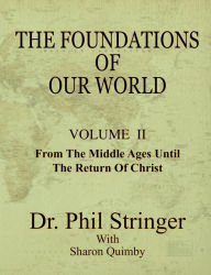 Title: The Foundations of Our World, Volume II, Author: Phil Stringer