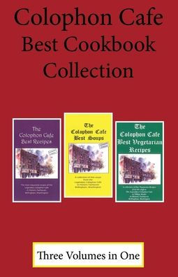 Colophon Cafe Best Cookbook Collection: Three Books in One
