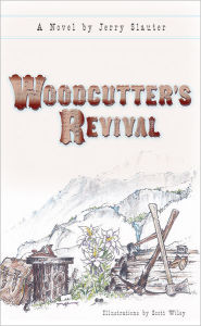 Title: Woodcutter's Revival, Author: Jerry Slauter