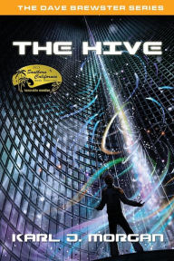 Title: The Hive - The Dave Brewster Series (Book 3), Author: Karl J. Morgan