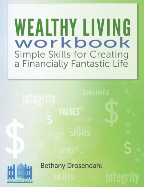 The Wealthy Living Workbook: Simple Skills for Creating a Financially Fantastic Life
