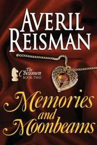 Title: Memories and Moonbeams, Author: Averil Reisman