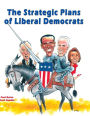 The Strategic Plans of Liberal Democrats