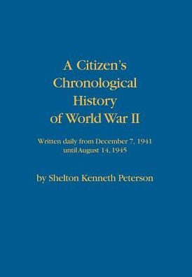 A Citizen's Chronological History of World War II
