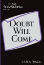 Doubt Will Come