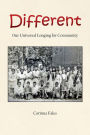 Different: Our Universal Longing for Community