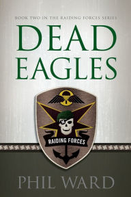 Title: Dead Eagles, Author: Phil Ward