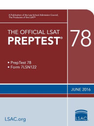 Title: The Official LSAT PrepTest 78: (June 2016 LSAT), Author: Law School Admission Council