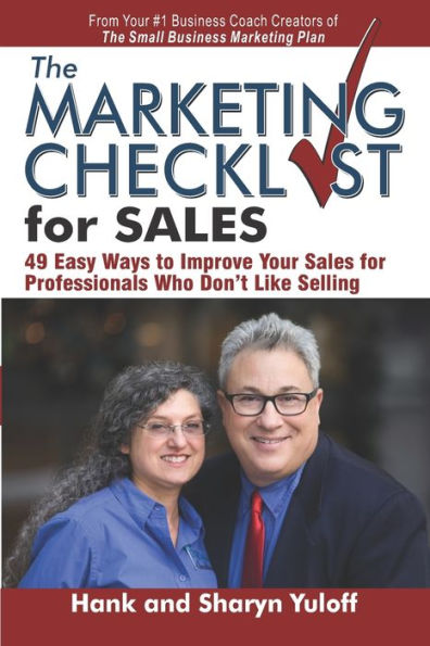 The Marketing Checklist for Sales: 49 Easy Ways to Improve Your Sales for Professionals Who Don't Like Selling