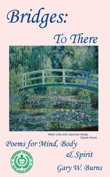 Bridges: To There - Poems for the Mind, Body & Spirit