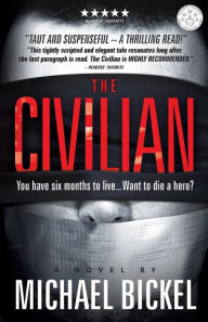 Title: The Civilian, Author: Michael Bickel