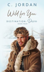 Forum free download ebook Wild For You  (English Edition) by C. Jordan