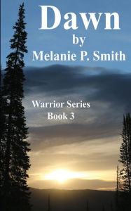 Title: Dawn: Book 3, Author: Melanie P Smith