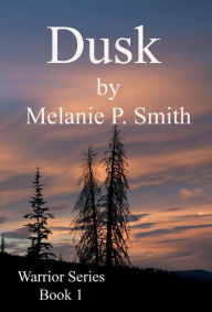 Title: Dusk, Author: Melanie P. Smith