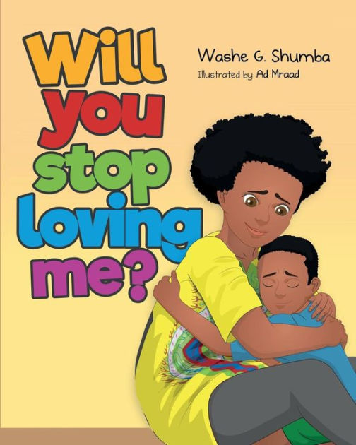 Will You Stop Loving Me? by Washe G Shumba, Paperback | Barnes & Noble®