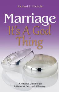 Title: Marriage: It's A God Thing: A Practical Guide to an Intimate and Successful Marriage, Author: Catacombe