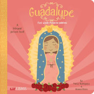 Title: Guadalupe: First Words / Primeras Palabras, Author: Patty Rodriguez