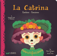 Title: La Catrina: Emotions / Emociones, Author: Patty Rodriguez