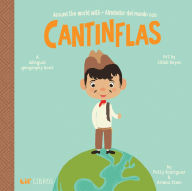 Title: Around the World with / Alrededor del mundo con Cantinflas (Bilingual: English/Spanish): A Bilingual Geography Book, Author: Patty Rodriguez
