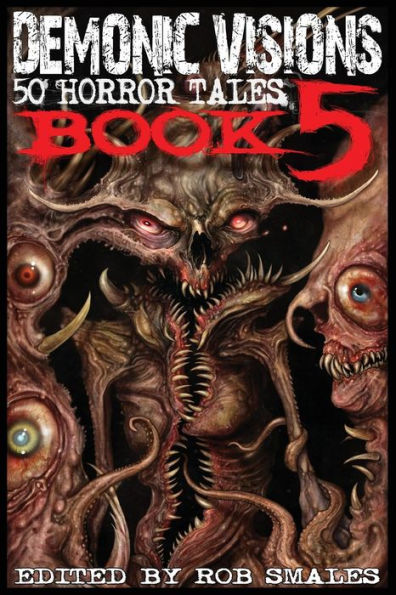 Demonic Visions 50 Horror Tales Book 5