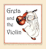 Title: Greta and the Violin, Author: Phyllis Matthew