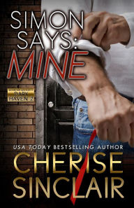 Title: Simon Says: Mine, Author: Cherise Sinclair