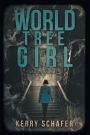 World Tree Girl: A Shadow Valley Manor Mystery