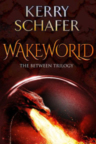 Title: Wakeworld, Author: Kerry Schafer