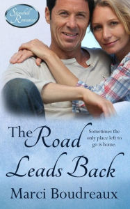 Title: The Road Leads Back, Author: Marci Boudreaux