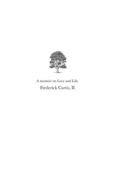 A Memoir: on Love & Life