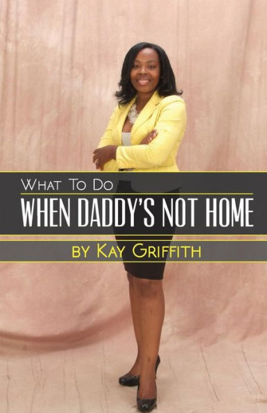 What To Do When Daddy's Not Home
