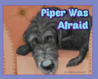 Title: Piper Was Afraid, Author: Rebekah Phillips