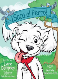 Title: Saca al Perro, Author: Lynne Dempsey