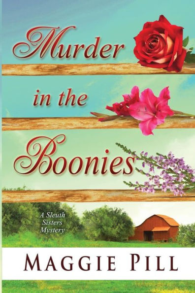 Murder in the Boonies: A Sleuth Sisters Mystery