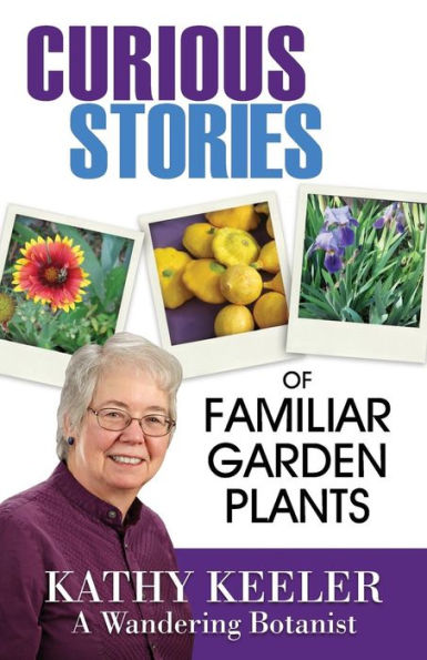 Curious Stories of Familiar Garden Plants