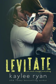 Title: Levitate, Author: Kaylee Ryan