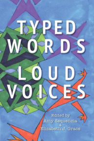 Title: Typed Words, Loud Voices, Author: Amy Sequenzia