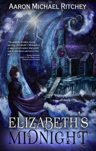 Title: Elizabeth's Midnight, Author: Aaron Michael Ritchey