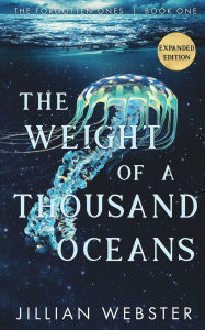 Title: The Weight of a Thousand Oceans, Author: Jillian Webster
