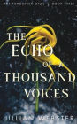 The Echo of a Thousand Voices