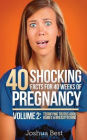 40 Shocking Facts for 40 Weeks of Pregnancy - Volume 2: Terrifying Truths About Babies & Breastfeeding