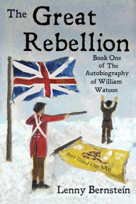 The Great Rebellion: Book One of The Autobiography of William Watson