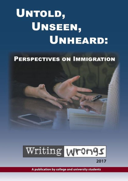 Untold, Unseen, Unheard: Perspectives on Immigration