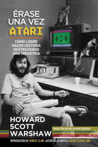 Title: ï¿½rase una Vez Atari, Author: Howard Scott Warshaw